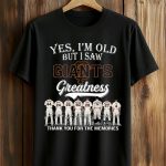 Yes, I'm Old But I Saw Giants Greatness 2026 Shirt