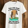 You Can Lead A Horse To Baja But You Can't Make It Blast Shirt (1)