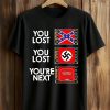 You Lost You Lost You’re Next Anti Maga Shirt 8 You Lost You Lost You’re Next Anti Maga Shirt (1)