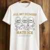 Zayn Malik All My Homies Hate ICE Shirt (1)