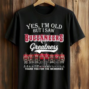 2026 Yes, I'm Old But I Saw Buccaneers Greatness Shirt (1)