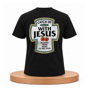 Catch Up Psalm 374 With Jesus Blessed From Head To Ma Toes Shirt (2)