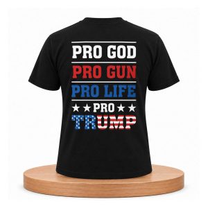 Pro God Pro Gun Pro Life Pro Trump Shirt (2)