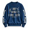 2026 Halloween Dry Bones Come Alive Ezekiel 37 Sweatshirt (3)