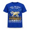 2026 Yes, I'm Old But I Saw Rams Greatness Shirt