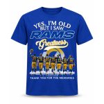 2026 Yes, I'm Old But I Saw Rams Greatness Shirt