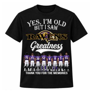 Yes, I'm Old But I Saw Ravens Greatness Shirt