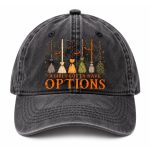 A Girls Gotta Have Options Hat