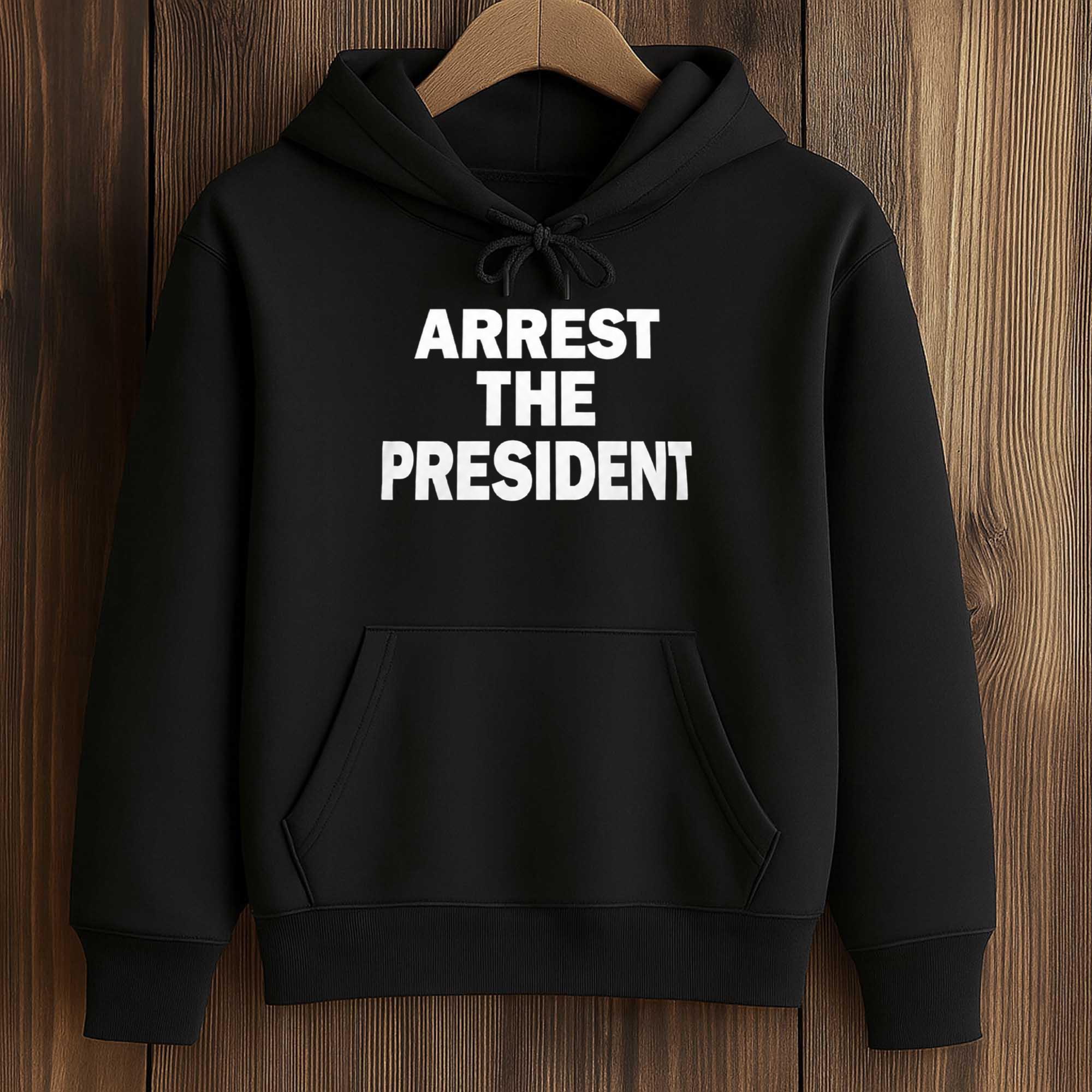 Arrest The President Shirt 4 Arrest The President Shirt (4)