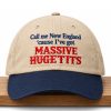 Call Me New England Cause I've Got Massive Hugetits Hat (2)