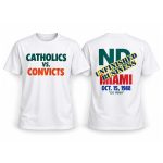 Catholics Vs Convicts Notre Dame vs Miami ND Unfinisiled Besiness OCT 15 1988 Shirt