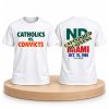Catholics Vs Convicts Notre Dame vs Miami ND Unfinisiled Besiness OCT 15 1988 Shirt (2)