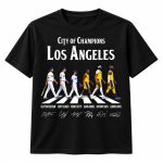City Of Champions Los Angeles Shirt