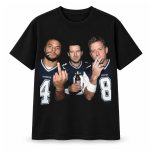 Dak Prescott Tony Romo and Troy Aikman Drinking Middle Finger Shirt