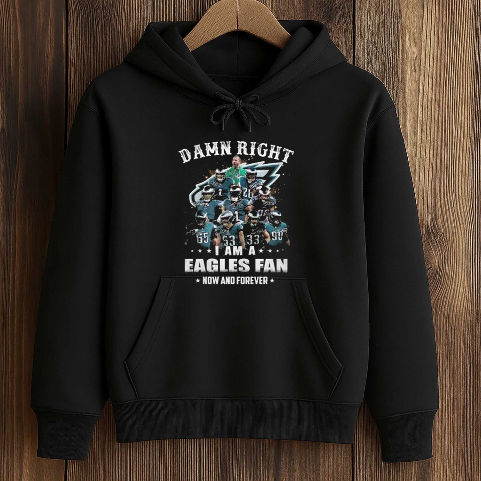 Damn Right I Am A Eagles Fan Now and Forever Shirt 4 Damn Right I Am A Eagles Fan Now and Forever Shirt (4)