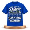 Dodgers 5 in a Row NL West Division Champions Shirt
