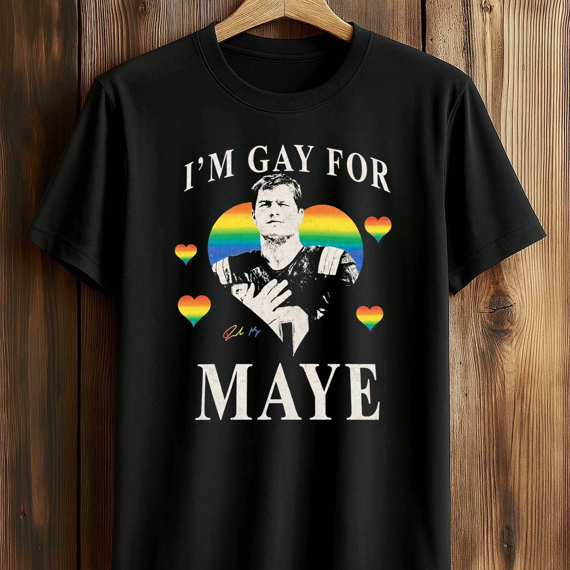Drake Maye I'm Gay For Maye Shirt Drake Maye I'm Gay For Maye Shirt