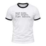Dustin Pace Read Books Lift Weights Fight Fascists Shirt