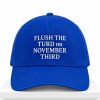 Flush The Turd On November Third Hat (4)