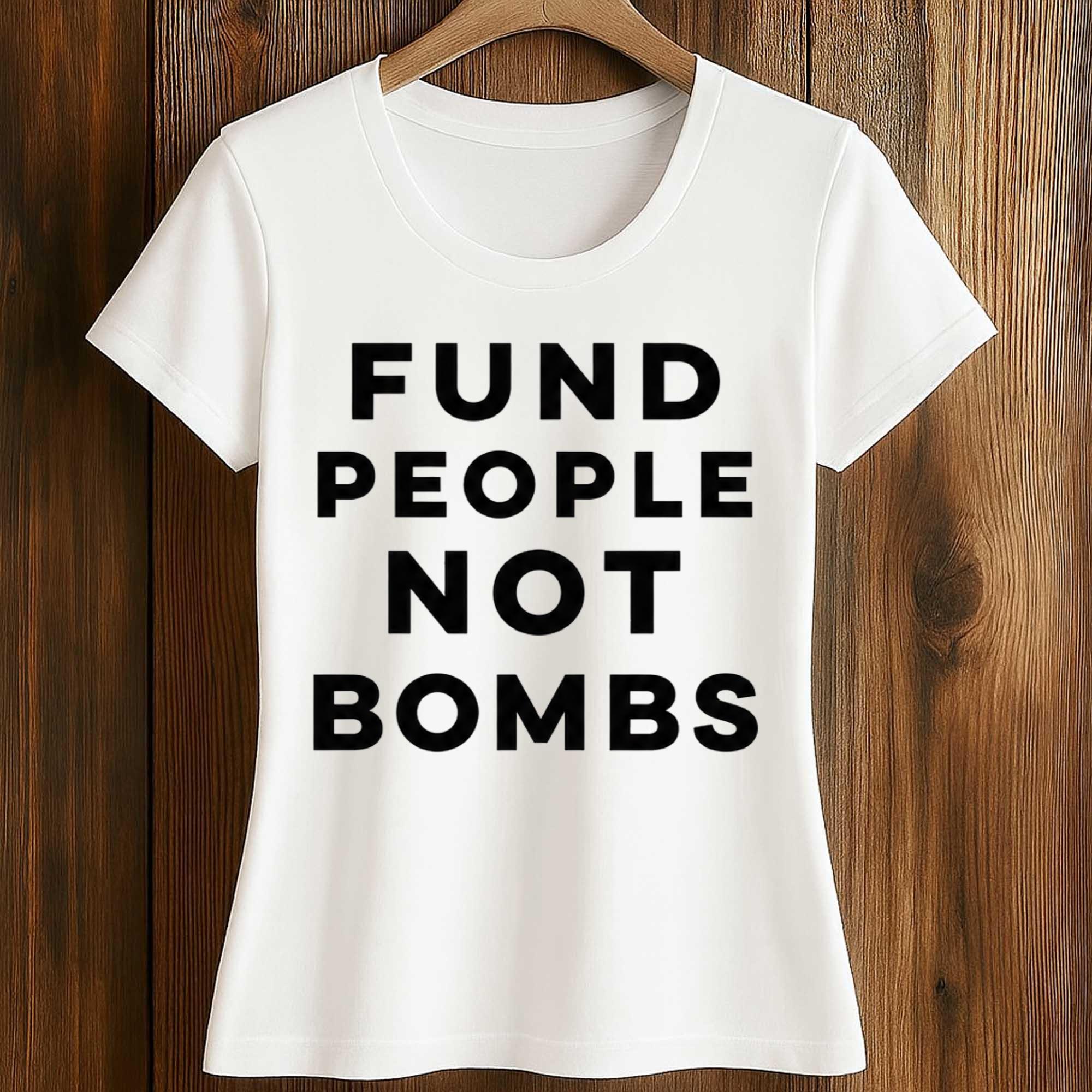 Fund People Not Bombs Shirt 2 Fund People Not Bombs Shirt (2)