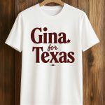 Gina For Texas Shirt
