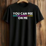 Glenn Howerton You Can Pee On Me Shirt