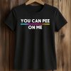 Glenn Howerton You Can Pee On Me Shirt 5 Glenn Howerton You Can Pee On Me Shirt (2)