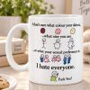 I Don’t Care What Colour Your Skin Is What Size You Are I Hate Everyone Fuck You Mug (2)