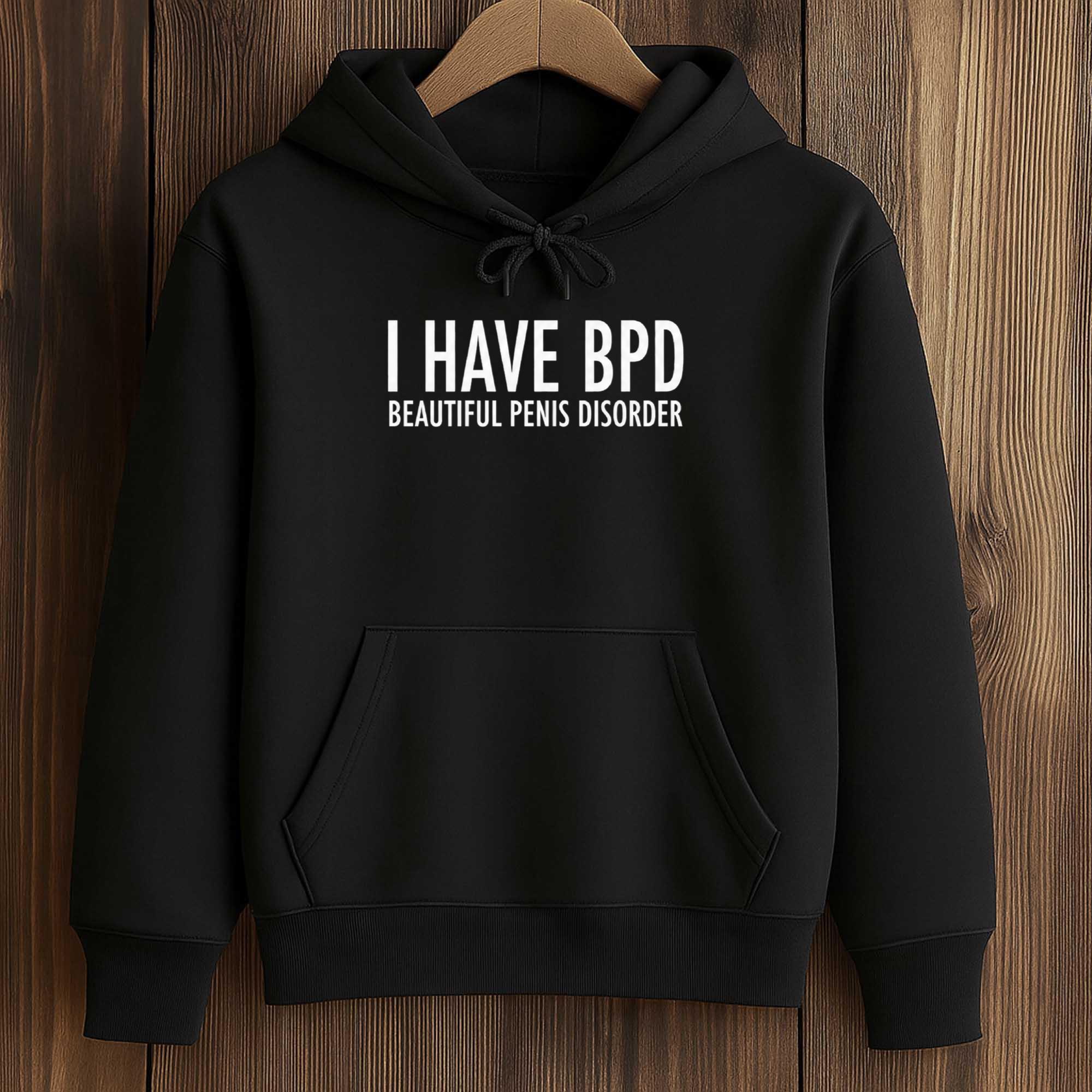 I Have BPD Beautiful Penis Disorder Shirt 4 I Have BPD Beautiful Penis Disorder Shirt (4)