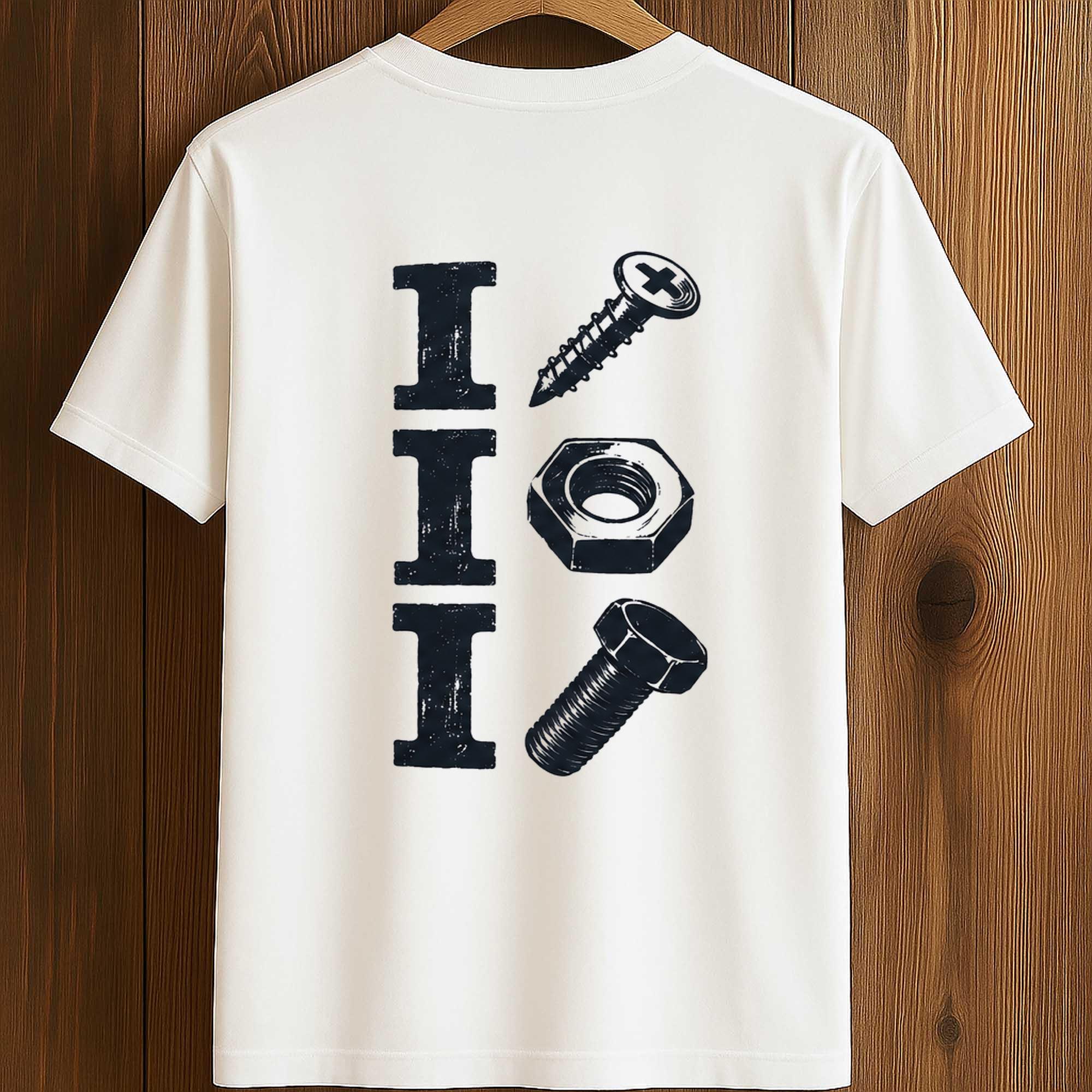 I Screw I Nut I Bolt T Shirt I Screw I Nut I Bolt T Shirt