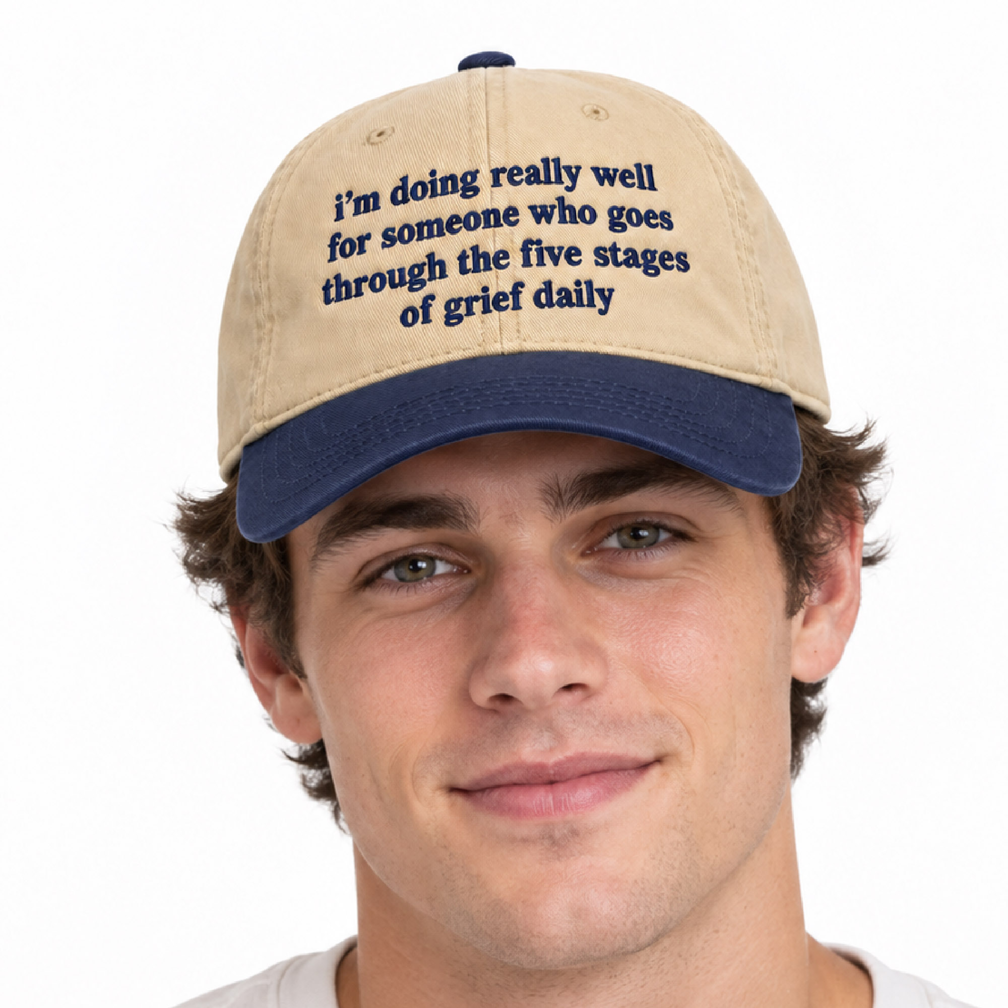 I'm Doing Really Well For Someone Who Goes Through The Five Stages of Grief Daily Hat 2 I'm Doing Really Well For Someone Who Goes Through The Five Stages of Grief Daily Hat (2)