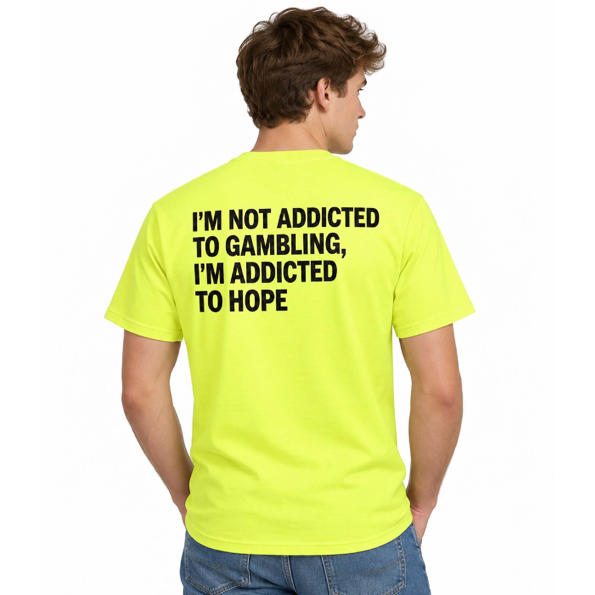 I'm Not Addicted To Gambling I'm Addicted To Hope Shirt 2 I'm Not Addicted To Gambling I'm Addicted To Hope Shirt (2)
