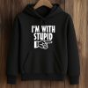 I’m With Stupid Shirt (4)