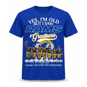 2026 Yes, I'm Old But I Saw Rams Greatness Shirt