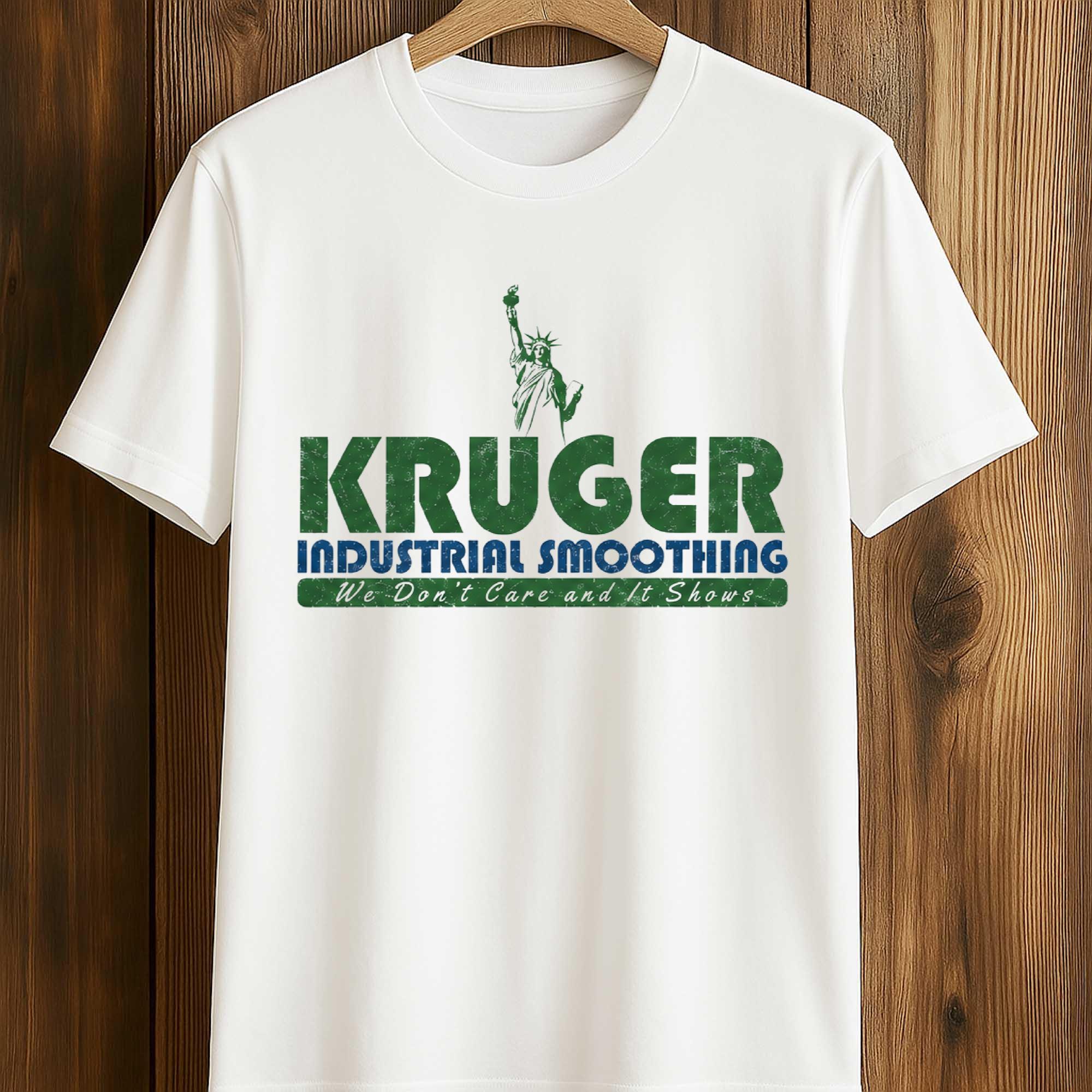 Kruger Industrial Smoothing We Don’t Care and It Shows Shirt Kruger Industrial Smoothing We Don’t Care and It Shows Shirt