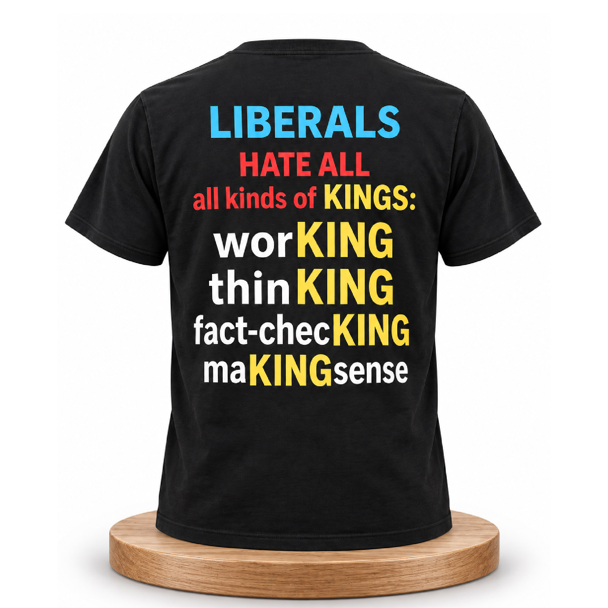 Liberals Hate All All Kinds Of Kings Working Thin King Fact Checking Makingsense Shirt 2 Liberals Hate All All Kinds Of Kings Working Thin King Fact Checking Makingsense Shirt (2)