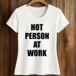 Lisa Hot Person At Work Shirt