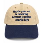 Maybe Your Cat Is Meowing Because It Misses Charlie Kirk Hat
