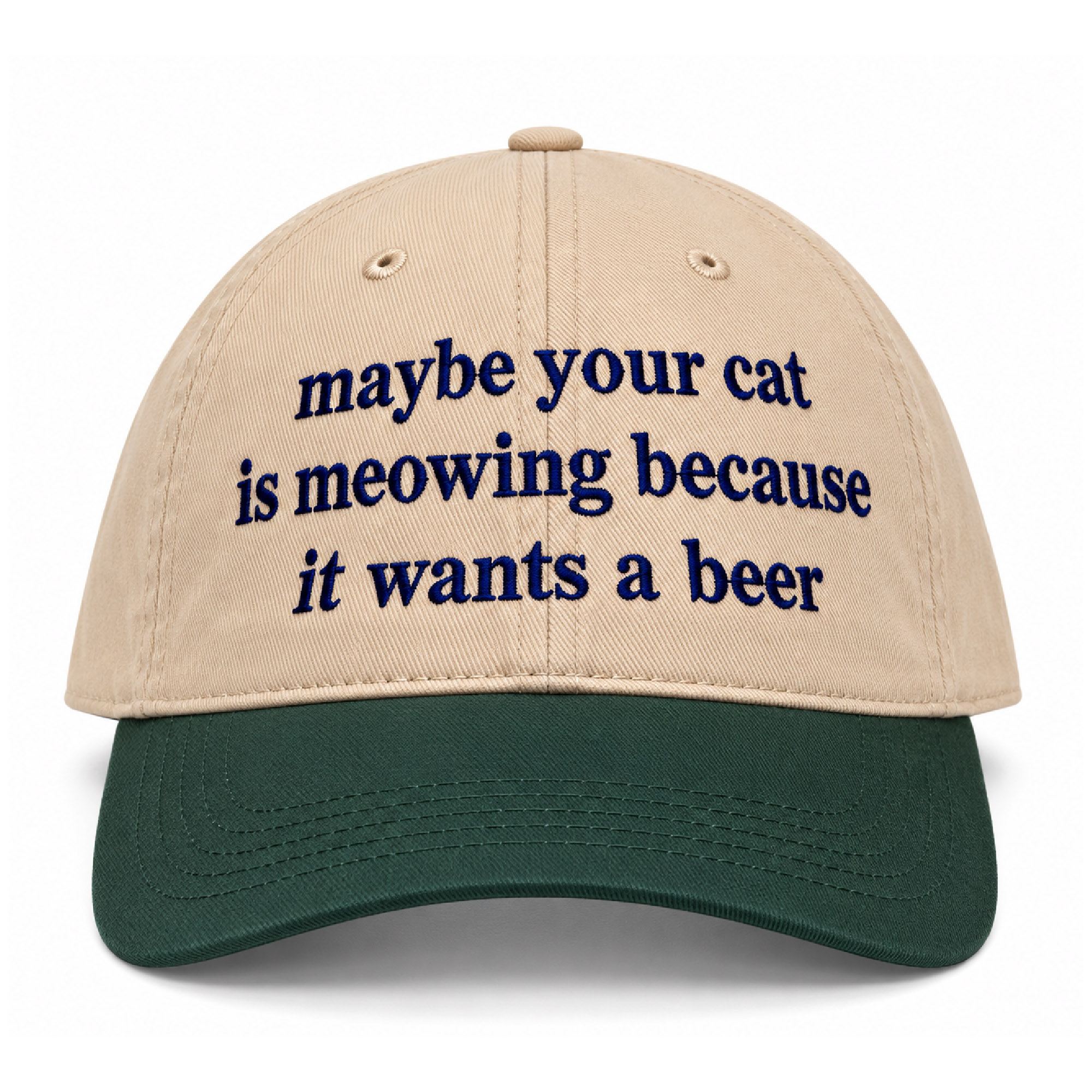 Maybe Your Cat Is Meowing Because It Wants A Beer Hat Maybe Your Cat Is Meowing Because It Wants A Beer Hat