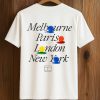 Melbourne Paris London New York Shirt