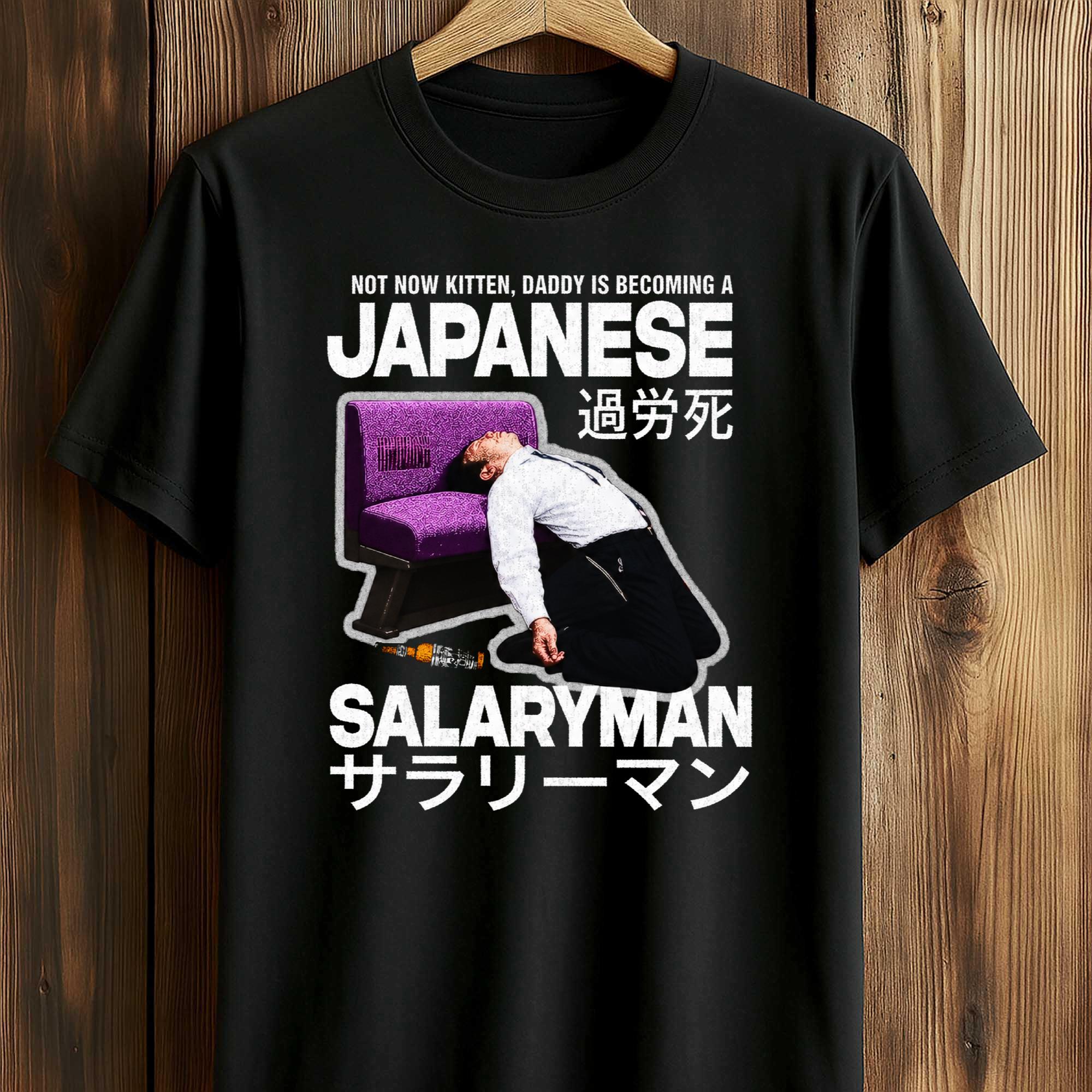 Not Now Kitten Daddy Is Becoming A Japanese Salaryman Shirt Not Now Kitten Daddy Is Becoming A Japanese Salaryman Shirt
