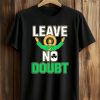 Notre Dame Leave No Doubt Shirt