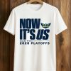 Now It’s Us Dallas Wings Playoffs 2026 Shirt