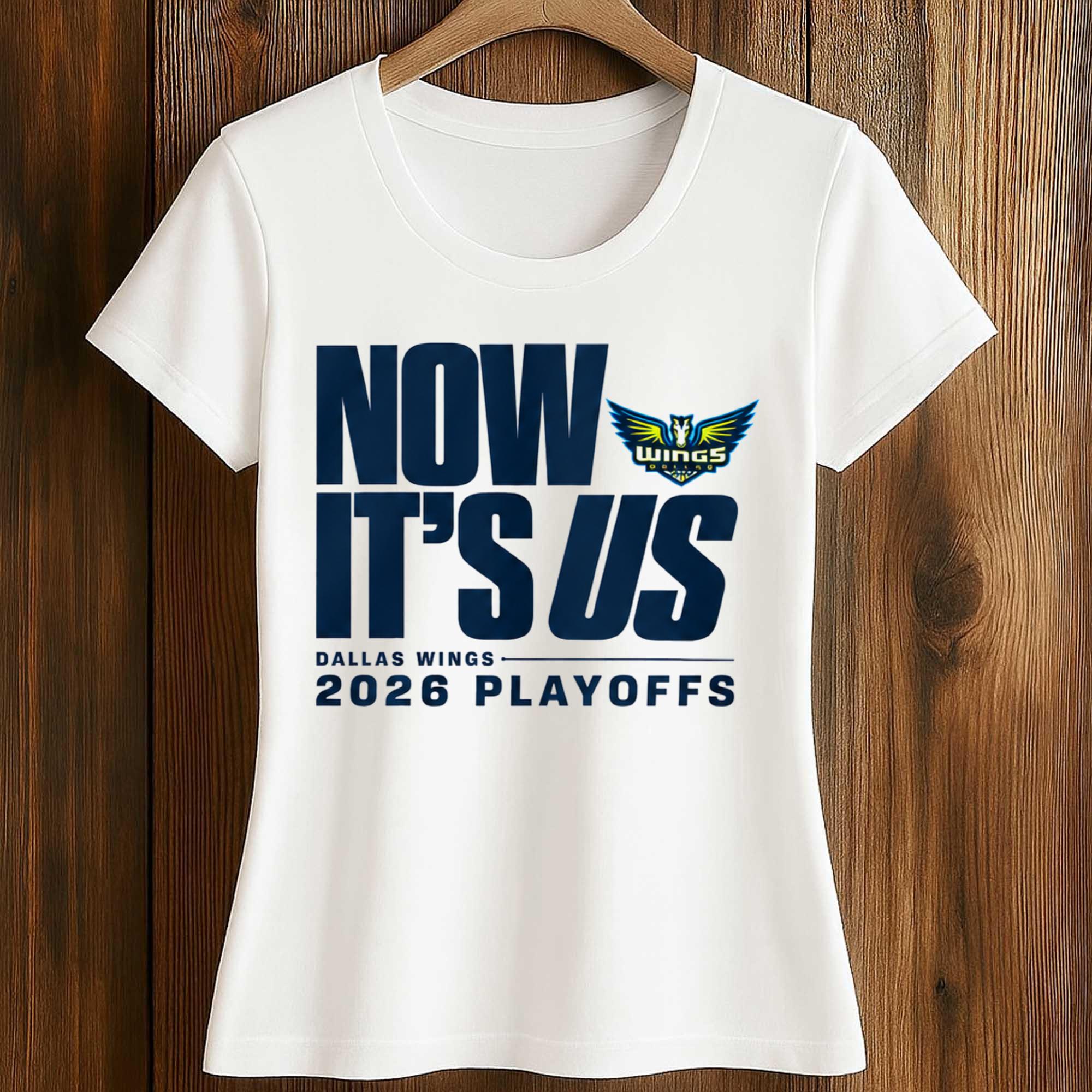 Now It’s Us Dallas Wings Playoffs 2026 Shirt 2 Now It’s Us Dallas Wings Playoffs 2026 Shirt (2)