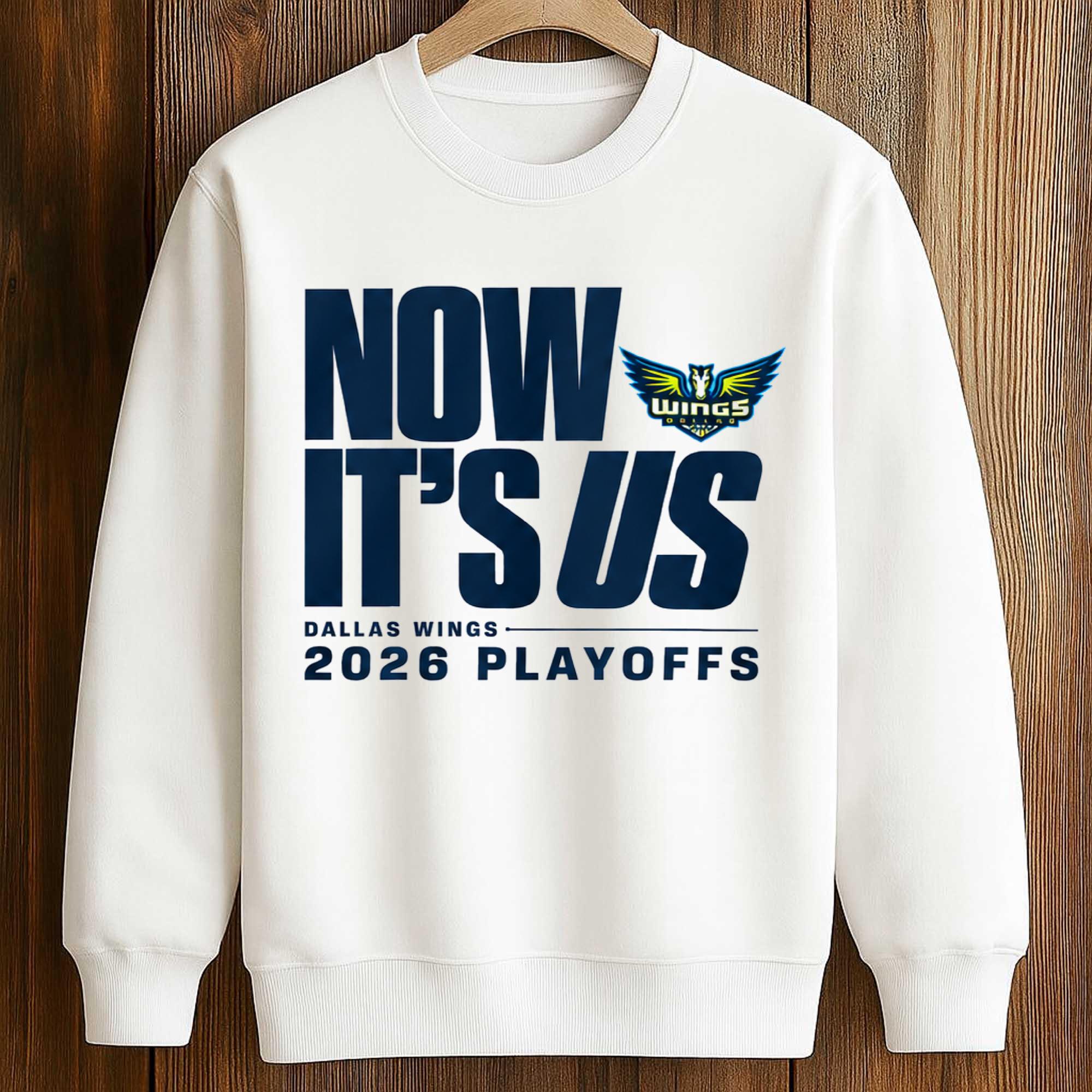 Now It’s Us Dallas Wings Playoffs 2026 Shirt 3 Now It’s Us Dallas Wings Playoffs 2026 Shirt (3)