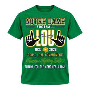 Notre Dame Football Lou Holtz 1937 2026 Trust Love Commitment Shirt