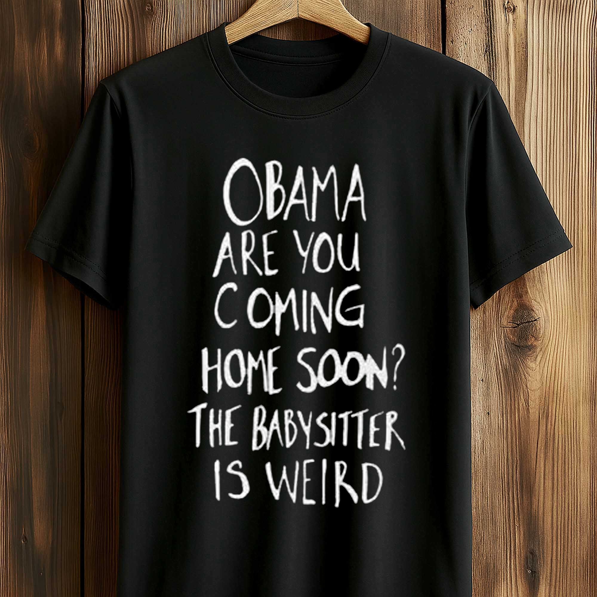 Obama Are You Coming Home Soon Shirt (1) Obama Are You Coming Home Soon Shirt (1)