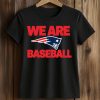 Patriots We Are Baseball Shirt (2)