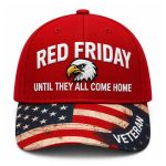 Red Friday Until They All Come Home Veteran Hat