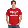 Robert Dinero Trump Is My President Shirt (2)